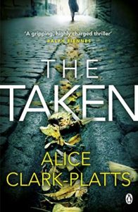 Book cover image for The Taken by Alice Clark-Platts