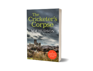 The Cricketer's Corpse by M M Hudson in paperback.