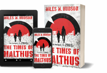 Copies of The Times of Malthus by Miles Hudson, paperback, kindle and phone versions.